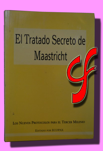 EL TRATADO SECRETO DE MAASTRICHT